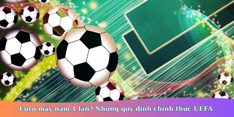 Euro mấy năm 1 lần